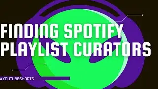 Youtube Shorts- Finding Spotify Curator Contacts