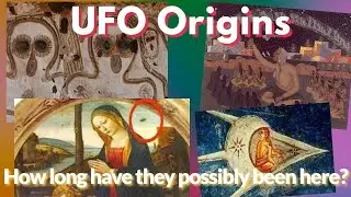 UFO  origins | How long have they possibly been here?