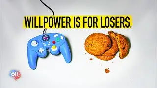 Willpower is for Losers