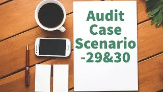 ICAI CA Final Audit Case Scenario Series I Part-15 I Conceptual & Detailed I