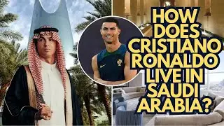 Cristiano Ronaldo's Luxury Life In Saudi Arabia