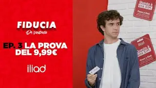EP. 3 LA PROVA DEL 9,99€ - FIDUCIA DA VENDERE