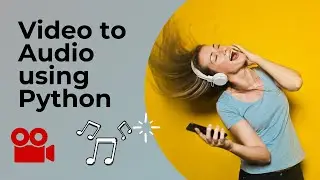 Convert any Video to Audio format using Python | Download YT Video using Python continued... |