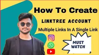 How To Create Linktree Account To Share Multiple Links In A Single Link || Very Easy Process 😃watch