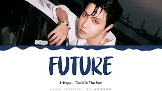 j-hope - 'Future' Lyrics Color Coded (Han/Rom/Eng) | 