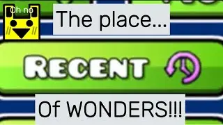 A journey through the geometry dash recent tab...