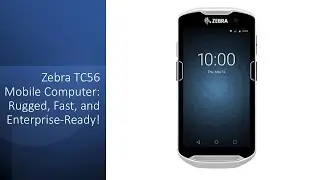 Zebra TC56 Mobile Computer: Rugged, Fast, and Enterprise-Ready!