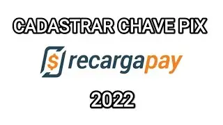 Como cadastrar chave pix no RecargaPay 2022