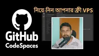 Enjoy your free VPS server with github codespaces (Bangla)