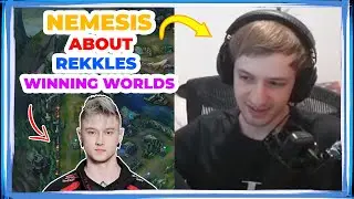Nemesis About REKKLES WINNING Worlds 2024 With T1 👀