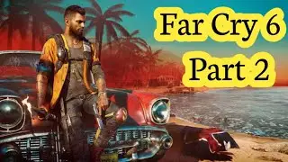 Far cry 6 walkthrough Gameplay part 2 ps4 | Far cry full gameplay (No Commentary) Full HD Gameplay.