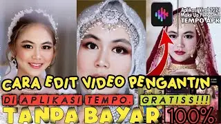 CARA EDIT VIDEO PENGANTIN VIRAL tiktok | di aplikasi tempo gratis 2021