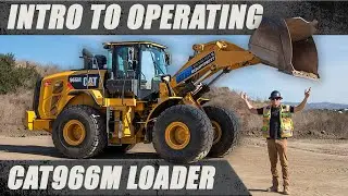 How to Operate a CAT966M Loader (Intro to Operating)