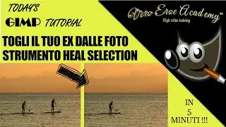 TUTORIAL GIMP - FAI SPARIRE IL TUO EX DALLE FOTO - STRUMENTO HEAL SELECTION