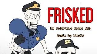 FRISKED | Undertale Comic Dub