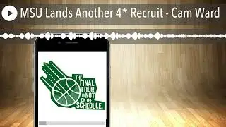 MSU Lands Another 4* Recruit - Cam Ward