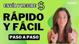 WISE - Tutorial para ENVIAR DINERO AL EXTRANJERO 2024 I Cómo usar Wise