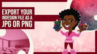 Export your InDesign file as a jpg or png