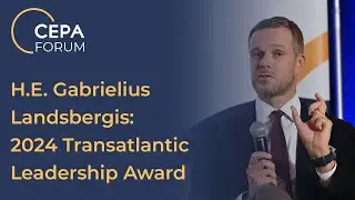 H.E. Gabrielius Landsbergis – 2024 CEPA Forum Leadership Awards Dinner