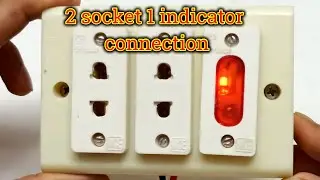 2 socket 1 indicator connection , 1 indicator, 2 socket , connection