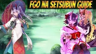 Fate Grand Order NA Setsubun COMPLETE Guide, Tips & Strategy