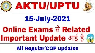 AKTU Official Circular | AKTU Online Examination Schedule 2021 | AKTU Even Semester Online Exams