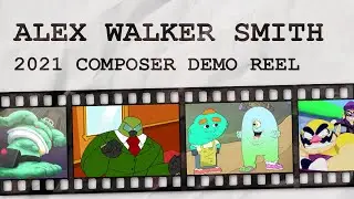 Alex Walker Smith composer demo reel 2021
