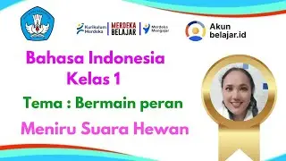 Pelajaran Bahasa Indonesia II Bermain Peran II Meniru suara hewan II kelas 1