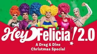 Hey Felicia! A Drag N Dine Christmas Special