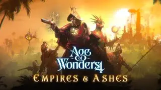 Highlight: Age of Wonders 4 Empires & Ashes (nouveau DLC)