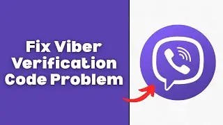 How To Fix Viber Verification Code Problem | Viber Verification Code Error