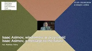 Isaac Asimov, wiadomość w przyszłość - Trailer
