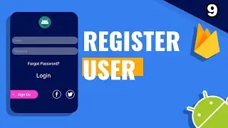 9. Register user with email and password using Firebase Auth in Android Studio