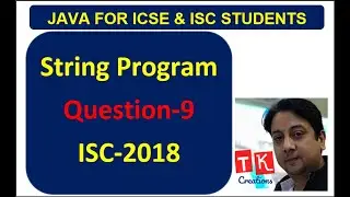 STRING PROGRAM - QUESTION-9 ISC-2018