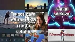 Cómo editar fotos desde el celular, juego adictivo y contraseñas seguras