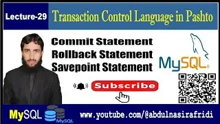 Lecture-29| Transaction Control Language| Commit | Rollback| Savepoint in MySQL in Pashto