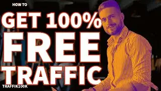 How To Get 100% Free Traffic From Absolute Scratch