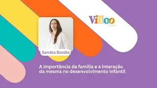 Trailer - A importância da família e a interação da mesma no desenvolvimento infantil