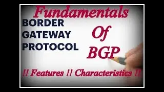 Border Gateway Protocol Fundamentals !! Features !! Characteristics !! BGP !! CCNA !!