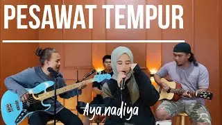 PESAWAT TEMPUR - IWAN FALS (COVER BY Aya.nadia&NAP)