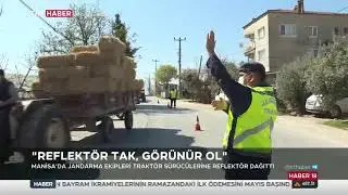 Manisa Jandarma Trafik Ekipleri Tarım Yapılan Mahallelerde Traktörlere Reflektör Taktı
