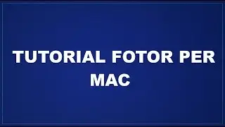 Tutorial Fotor per Mac