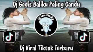 DJ GADIS BALIKU - DJ GADIS BALI PALING CANDU VIRAL TIKTOK TERBARU 2025