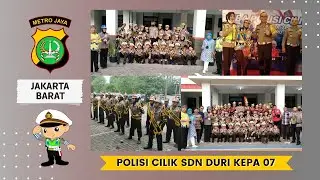 PENAMPILAN LOMBA POLISI CILIK POLRES METRO JAKBAR (SDN DURI KEPA 07) - DITLANTAS POLDA METRO JAYA