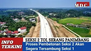 Proses Pembetonan Seksi 2 Tol Serang Panimbang Sudah Mulai Tersambung  Seksi 1