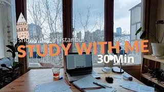 ⭐Snowy day in Istanbul⭐30 min STUDY WITH ME | Language Studying | Background noise | No Music