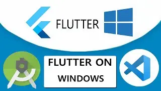 Setup Flutter, Visual Studio Code and Android on Windows - 2022 | flutter step by step guide