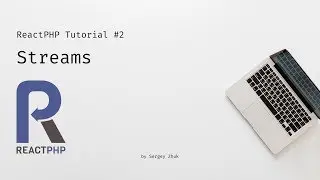 ReactPHP Tutorial #2: Streams