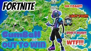 GUM BALL OUT TO WIN (FORTNITE)