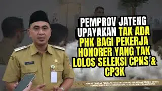 Pemprov Jateng Upayakan Tak Ada PHK Bagi Pekerja Honorer yang Tak Lolos Seleksi CPNS dan CPPPK